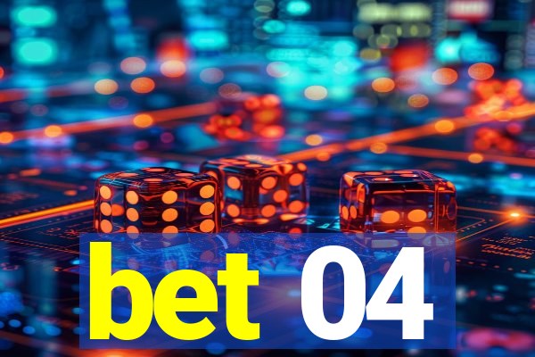 bet 04